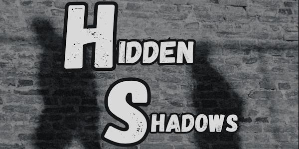 Hidden Shadows